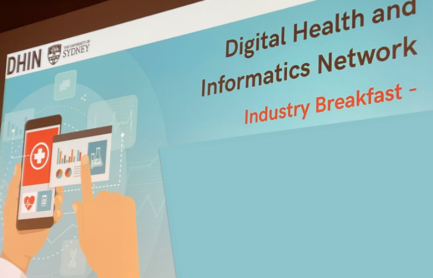 Digital Health and Informatics Network industry breakfast at Sydney University (June)